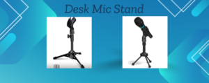 Desk Mic Stand