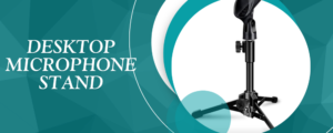 Desktop Microphone Stand