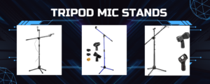 Different Tripod Mic Stands