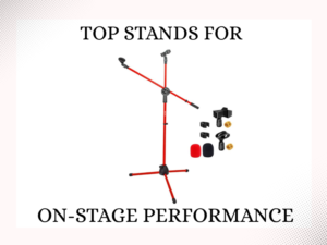 TOP STANDS FOR ON-STAGE PERFORMANCE