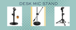 Desktop Mic Stands